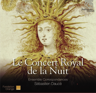 Le Concert Royal de la Nuit - Cavalli, Lambert, Rossi, Boësset… Ensemble Correspondances.